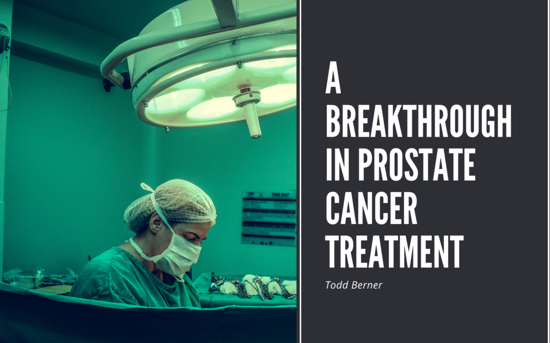 A Breakthrough in Prostate Cancer Treatment