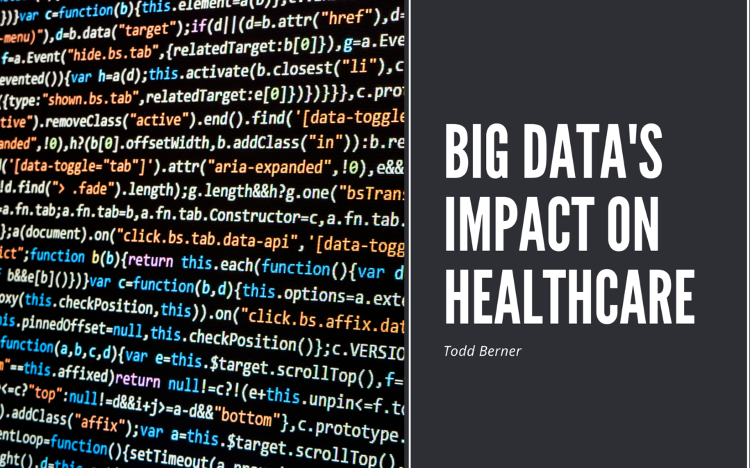 Big Data’s Impact on Healthcare