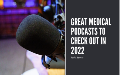 Great Medical Podcasts To Check Out In 2022