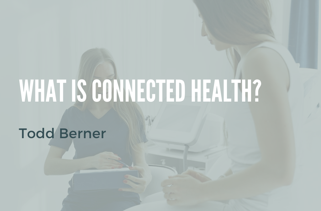 Todd Berner Connected Health