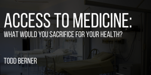 Todd Berner—Access To Medicine