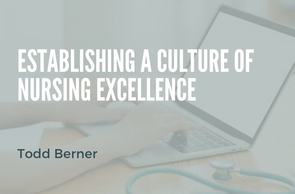 Todd Berner—Nursing Culture