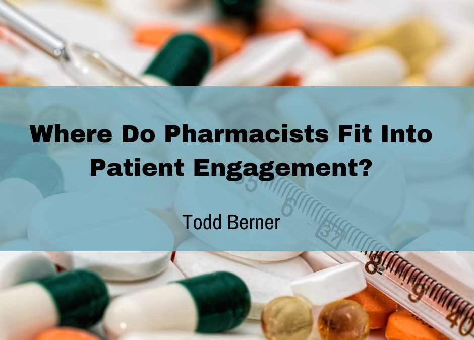 Todd Berner—Pharmacists and Patient Engagement