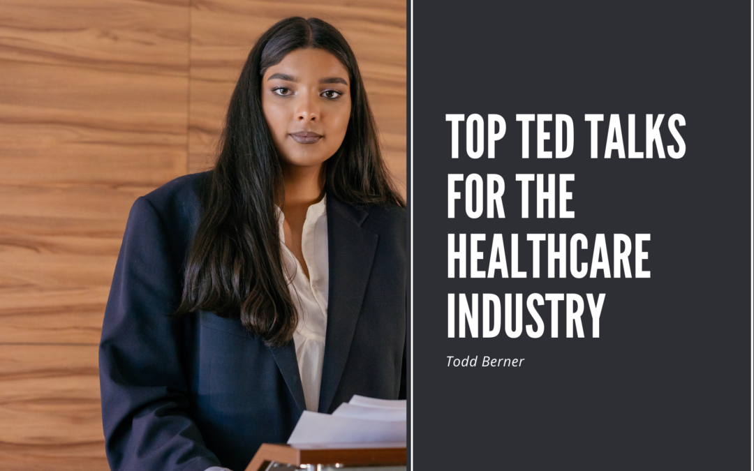 Top TED Talks For The Healthcare Industry